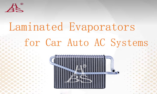 Quels sont les principaux avantages de l'utilisation d'évaporateurs laminés dans la climatisation automobile ?